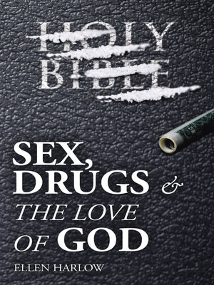 cover image of Sex, Drugs & the Love of God
